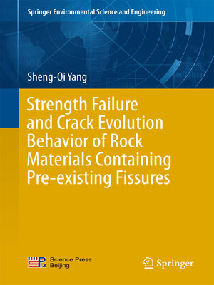 cover image of Strength Failure and Crack Evolution Behavior of Rock Materials Containing Pre-existing Fissures